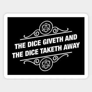 The Dice Giveth and The Dice Taketh Away - D20 Dice Tabletop Tabletop RPG Gaming Magnet